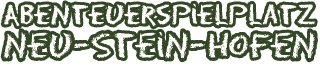 Abenteuerspielplatz Neu-Stein-Hofen